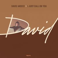 David Meece - I Just Call On You