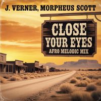 J.Verner - Close Your Eyes (Afro Melodic Mix)