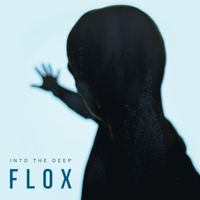 Flox - Into the deep