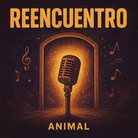Animal - Reencuentro (Explicit)