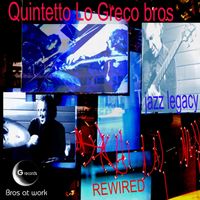 Quintetto Lo Greco - Jazz legacy (Rewired)