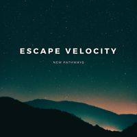 Escape Velocity - New pathways