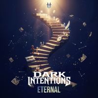 Dark Intentions - Eternal