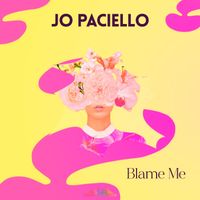 Jo Paciello - Blame me