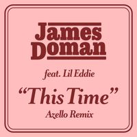 James Doman - This Time (Azello Extended Mix)