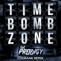 The Prodigy - Timebomb Zone (Conrank Remix)