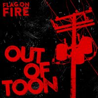 Flag On Fire - Out Of Toon