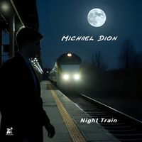 Michael Dion - Night Train