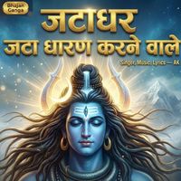 AK - Jatadhar Jata Dharan Karne Wale