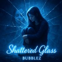 Bubblez - Shattered Glass
