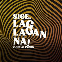 Ogie Alcasid - Sige, Laglagan Na!