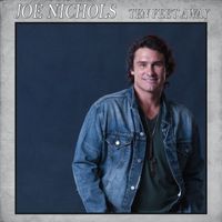 Joe Nichols - Ten Feet Away