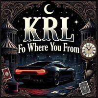 KRL - Fo Where You from (Explicit)