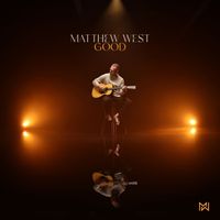 Matthew West - Good