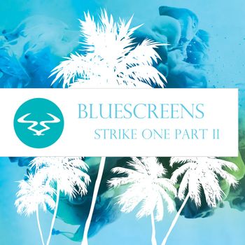 Bluescreens - Strike One, Pt. 2