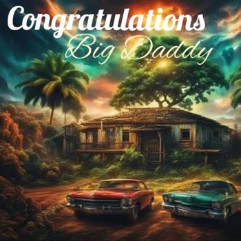 Big Daddy - Congratulations