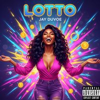 Jay Duvoe - Lotto (Explicit)