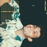 Chris James - Summertime Madness