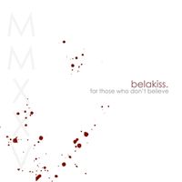 Bela Kiss - For Those Who Don't Believe (MMXXV Edition) (Explicit)