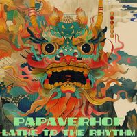 Papaverhof - Lathe to The Rhythm