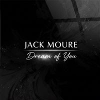 JACK MOURE - Dream of You
