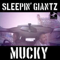 Sleepin' Giantz - Mucky