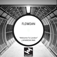 Flowdan - Welcome to London (J. Sparrow Remix)