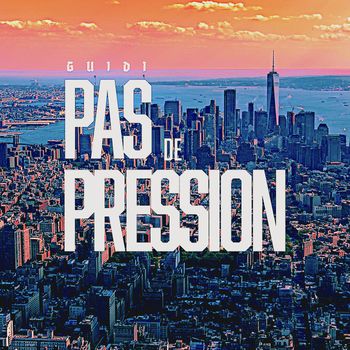 Guidi - Pas de pression