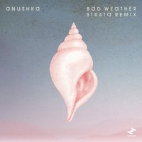 Anushka - Bad Weather (STR4TA Remix)