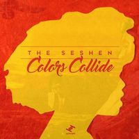 The Seshen - Colors Collide