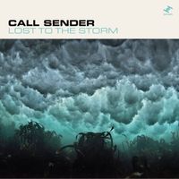 Call Sender - Lost To The Storm