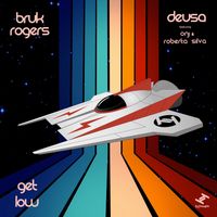 Bruk Rogers, Onj, Roberta Silva - Deusa (feat. Onj & Roberta Silva) / Get Low