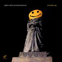Palm Skin Productions - Trickle Up - EP