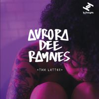 Aurora Dee Raynes - The Letter
