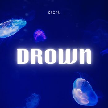 Casta - Drown