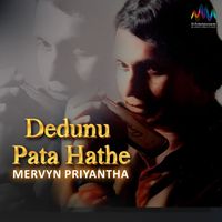 Mervyn Priyantha - Dedunu Pata Hathe