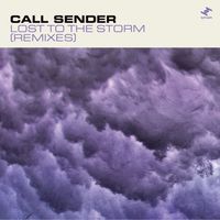Call Sender - Lost To The Storm (Remixes)