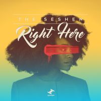 The Seshen - Right Here