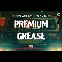 Strategy, Fiend - Premium Grease
