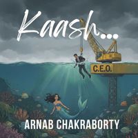 Arnab Chakraborty - Kaash