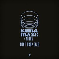 Kuna Maze, Midva - Don't Drop Dead