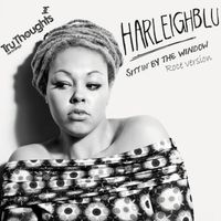 Harleighblu - Sittin' by the Window (Rocé Version)