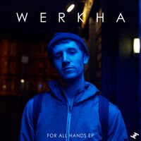 Werkha - For All Hands