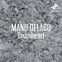 Manu Delago - Drumheart