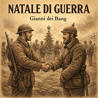 Gianni dei Bang - NATALE DI GUERRA