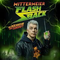 Michael Mittermeier - Flashback - Die Rückkehr der Zukunft (Explicit)