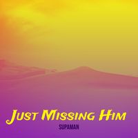 Supaman - Just Missing Him