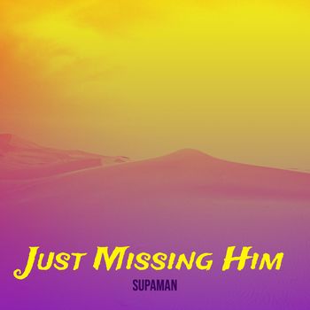 Supaman - Just Missing Him
