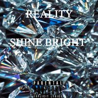 Reality - Shine Bright (Explicit)