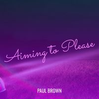 Paul Brown - Aiming to Please